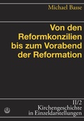 Cover: Von den Reformkonzilien bis zum Vorabend der Reformation - Evangelische Verlagsanstalt