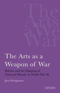 Cover: The Arts as A Weapon of War - I.B. Tauris