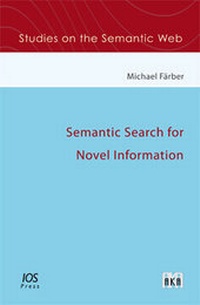 Abbildung von: Semantic Search for Novel Information - Akademische Verlagsgesellschaft AKA