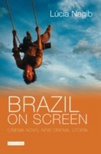 Enlarge image Cover: Brazil on Screen - I.B. Tauris