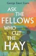 Cover: Ask the Fellows Who Cut the Hay - Faber & Faber