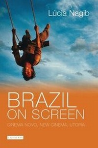 Enlarge image Cover: Brazil on Screen - I.B. Tauris