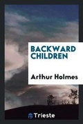 Cover: Backward Children - Trieste Publishing