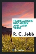 Cover: Translations Into Greek and Latin Verse - Trieste Publishing