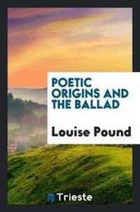 Enlarge image Cover: Poetic Origins and the Ballad - Trieste Publishing