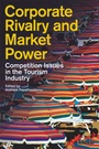 Cover: Corporate Rivalry and Market Power - I.B. Tauris