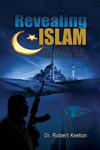 Abbildung von: Revealing Islam and Its Role In The End Times - Rock of Ages Ministries