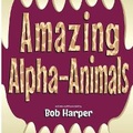 Cover: Amazing Alpha-Animals - Saturn's Moon Press