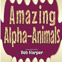 Enlarge image Cover: Amazing Alpha-Animals - Saturn's Moon Press