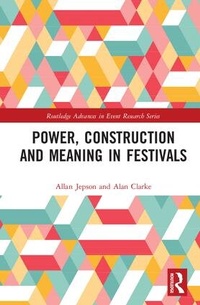 Enlarge image Cover: Power, Construction and Meaning in Festivals - Routledge