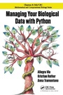 Cover: Managing Your Biological Data with Python - CRC Press