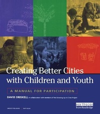 Enlarge image Cover: Creating Better Cities with Children and Youth - Routledge