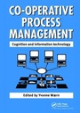 Cover: Cooperative Process Management: Cognition And Information Technology - CRC Press