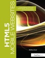 Cover: HTML5 Mobile Websites - Routledge