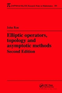Enlarge image Cover: Elliptic Operators, Topology, and Asymptotic Methods - CRC Press