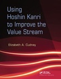 Cover: Using Hoshin Kanri to Improve the Value Stream - CRC Press