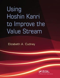 Enlarge image Cover: Using Hoshin Kanri to Improve the Value Stream - CRC Press