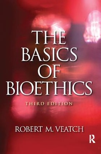 Enlarge image Cover: The Basics of Bioethics - Routledge