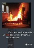 Cover: Fluid Mechanics Aspects of Fire and Smoke Dynamics in Enclosures - CRC Press
