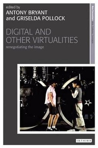 Enlarge image Cover: Digital and Other Virtualities - I.B. Tauris