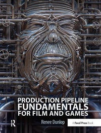 Abbildung von: Production Pipeline Fundamentals for Film and Games - Routledge
