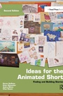Cover: Ideas for the Animated Short - Routledge