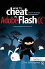 Cover: How to Cheat in Adobe Flash CC - Routledge