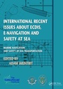 Cover: International Recent Issues about ECDIS, e-Navigation and Safety at Sea - CRC Press