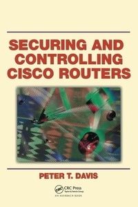 Enlarge image Cover: Securing and Controlling Cisco Routers - CRC Press