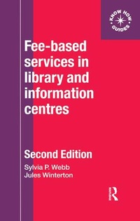 Enlarge image Cover: Fee-Based Services in Library and Information Centres - Routledge