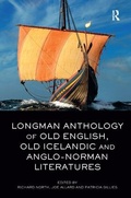 Cover: Longman Anthology of Old English, Old Icelandic, and Anglo-Norman Literatures - Routledge