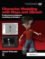 Cover: Character Modeling with Maya and ZBrush - Routledge
