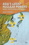 Cover: Asia's Latent Nuclear Powers - Routledge