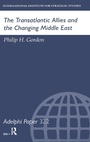 Cover: The Transatlantic Allies and the Changing Middle East - Routledge
