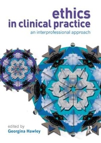 Abbildung von: Ethics in Clinical Practice - Routledge