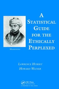 Enlarge image Cover: A Statistical Guide for the Ethically Perplexed - CRC Press