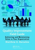 Cover: The Quality Improvement Field Guide - CRC Press