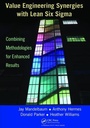 Cover: Value Engineering Synergies with Lean Six Sigma - CRC Press