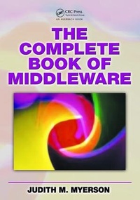 Enlarge image Cover: The Complete Book of Middleware - CRC Press