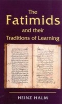 Enlarge image Cover: The Fatimids and Their Traditions of Learning - I.B. Tauris