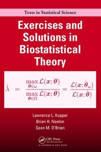 Enlarge image Cover: Exercises and Solutions in Biostatistical Theory - CRC Press