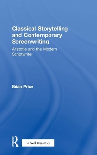 Abbildung von: Classical Storytelling and Contemporary Screenwriting - Routledge