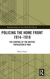 Abbildung von: Policing the Home Front 1914-1918 - Routledge