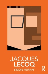 Enlarge image Cover: Jacques Lecoq - Routledge