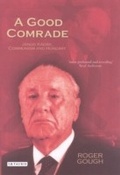 Cover: A Good Comrade - I.B. Tauris