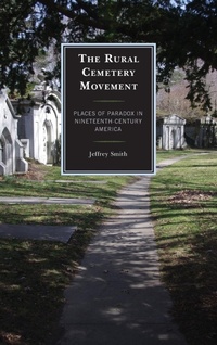 Enlarge image Cover: The Rural Cemetery Movement - Lexington Books