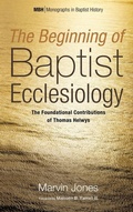 Cover: The Beginning of Baptist Ecclesiology - Wipf & Stock Publishers