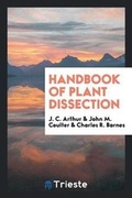 Cover: Handbook of Plant Dissection - Trieste Publishing