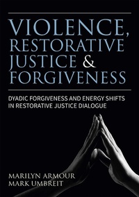 Enlarge image Cover: Violence, Restorative Justice, and Forgiveness - Jessica Kingsley Publishers