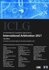 Abbildung von: The International Comparative Legal Guide to: International Arbitration 2017 - Global Legal Group Ltd